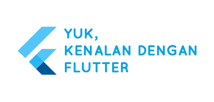Yuk, Kenalan dengan Flutter